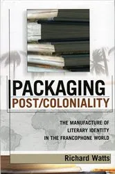 Book cover of Packaging Post/Coloniality by Richard Watts