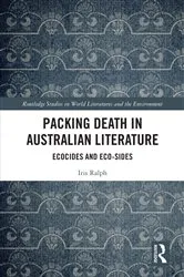 Book cover of Packing Death in Australian Literature by Iris Ralph