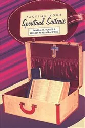Book cover of Packing Your Spiritual Suitcase by Pamela M. Torres