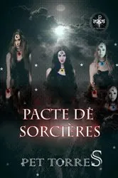 Book cover of Pacte des sorcières by Pet TorreS