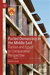 Book cover of Pacted Democracy in the Middle East by Hicham Alaoui