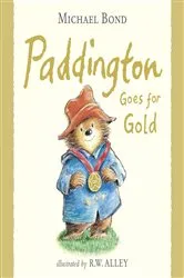 Book cover of Paddington Goes for Gold (Read aloud by Stephen Fry) (Paddington) by Michael Bond