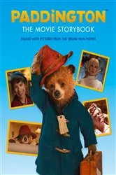 Book cover of Paddington: The Movie Storybook by Unknown