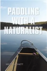 Book cover of Paddling with a Naturalist by Brett Hodnett