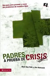 Book cover of Padres a prueba de crisis by Rich Van Pelt