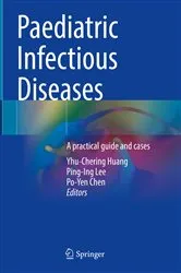 Book cover of Paediatric Infectious Diseases by Yhu-Chering Huang
