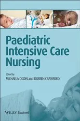 Book cover of Paediatric Intensive Care Nursing by Michaela Dixon