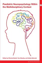 Book cover of Paediatric Neuropsychology within the Multidisciplinary Context by Rhonda Booth
