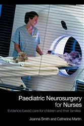 Book cover of Paediatric Neurosurgery for Nurses by Joanna Smith