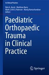 Book cover of Paediatric Orthopaedic Trauma in Clinical Practice by Nick A. Aresti