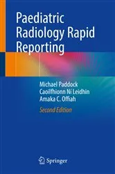 Book cover of Paediatric Radiology Rapid Reporting (2nd ed.) by Michael Paddock