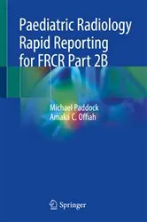 Book cover of Paediatric Radiology Rapid Reporting for FRCR Part 2B by Michael Paddock