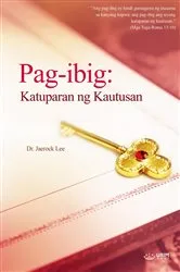 Book cover of Pag-ibig: Katuparan ng Kautusan(Tagalog Edition) by Jaerock Lee