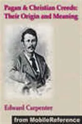 Book cover of Pagan & Christian Creeds by Edward Carpenter