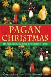 Book cover of Pagan Christmas by Christian Rätsch