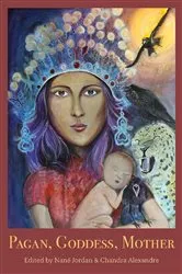 Book cover of Pagan, Goddess, Mother by Unknown