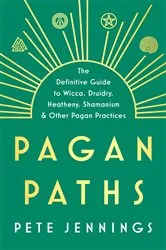 Book cover of Pagan Paths by Peter Jennings