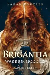 Book cover of Pagan Portals - Brigantia by Pauline Breen