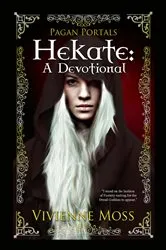 Book cover of Pagan Portals - Hekate by Vivienne Moss