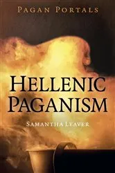 Book cover of Pagan Portals - Hellenic Paganism by Samantha Leaver