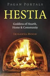 Book cover of Pagan Portals - Hestia by Irisanya Moon