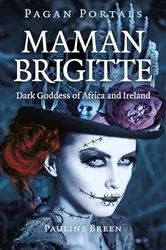 Book cover of Pagan Portals - Maman Brigitte by Pauline Breen