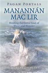 Book cover of Pagan Portals - Manannán mac Lir by Morgan Daimler