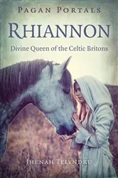 Book cover of Pagan Portals - Rhiannon by Jhenah Telyndru