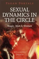 Book cover of Pagan Portals - Sexual Dynamics in the Circle by Melusine Draco