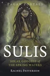 Book cover of Pagan Portals - Sulis by Rachel Patterson