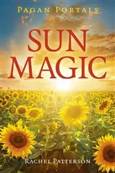 Book cover of Pagan Portals - Sun Magic by Rachel Patterson