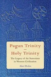 Book cover of Pagan Trinity - Holy Trinity by Alan Dickin