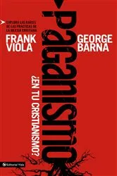 Book cover of Paganismo, ¿en tu cristianismo? by Frank Viola