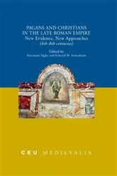 Book cover of Pagans and Christians in the Late Roman Empire by Marianne Sághy