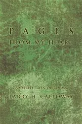 Book cover of Pages from My Heart by Larry H. Calloway