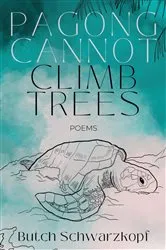 Book cover of Pagong Cannot Climb Trees by Butch Schwarzkopf
