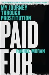 Book cover of Paid For: My Journey Through Prostitution by Unknown