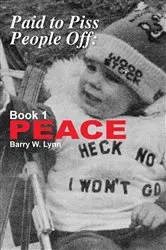 Book cover of Paid to Piss People Off by Lynn, Barry, W.