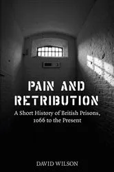 Book cover of Pain and Retribution by David Wilson