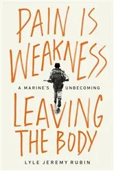Book cover of Pain Is Weakness Leaving the Body by Unknown