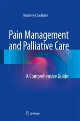 Book cover of Pain Management and Palliative Care by Kimberly A. Sackheim