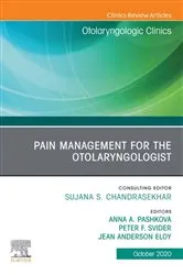Book cover of Pain Management for the Otolaryngologist An Issue of Otolaryngologic Clinics of North America, E-Book by Unknown