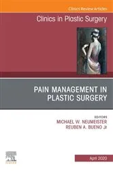 Book cover of Pain Management in Plastic Surgery An Issue of Clinics in Plastic Surgery by Unknown