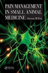 Book cover of Pain Management in Small Animal Medicine by Steven Fox