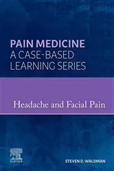 Book cover of Pain Medicine: Headache and Facial Pain - E-Book by Waldman MD, JD, Steven D.