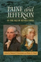 Book cover of Paine and Jefferson in the Age of Revolutions by Simon P. Newman