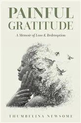 Book cover of Painful Gratitude by Thumbelina Newsome