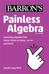 Book cover of Painless Algebra by Barron's Educational Series