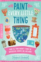 Book cover of Paint Every Little Thing by Kristine A. Lombardi