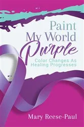 Book cover of Paint My World Purple by Mary Reese-Paul